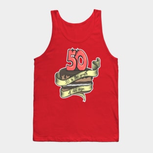 50 is the youth of old age Tank Top